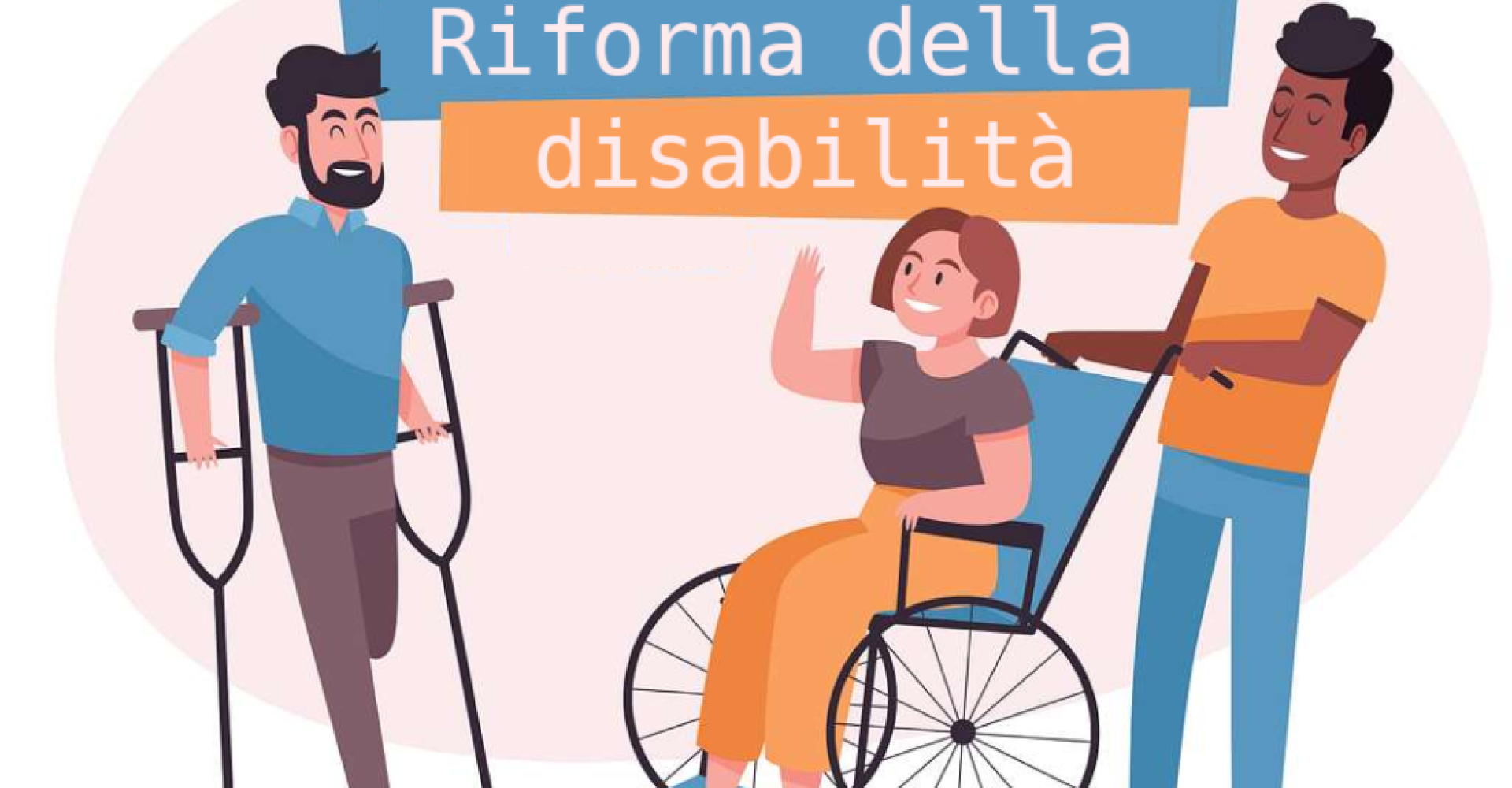 Accertamento della disabilità: cosa cambia e come orientarsi nel nuovo percorso